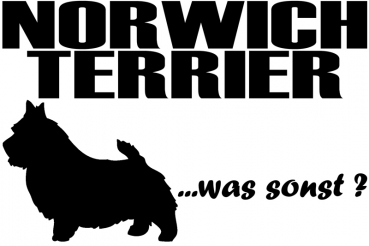 Aufkleber "Norwich Terrier ...was sonst?"